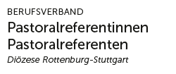 Berufsverband Pastoralreferentinnen/Pastoralreferenten Diözese Rottenburg-Stuttgart